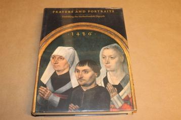 Prayers and Portraits - Unfolding the Netherlandish Diptych beschikbaar voor biedingen