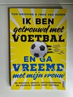 Ik ben getrouwd met voetbal en ga vreemd met mijn vrouw, Ophalen of Verzenden, Nieuw, Sport