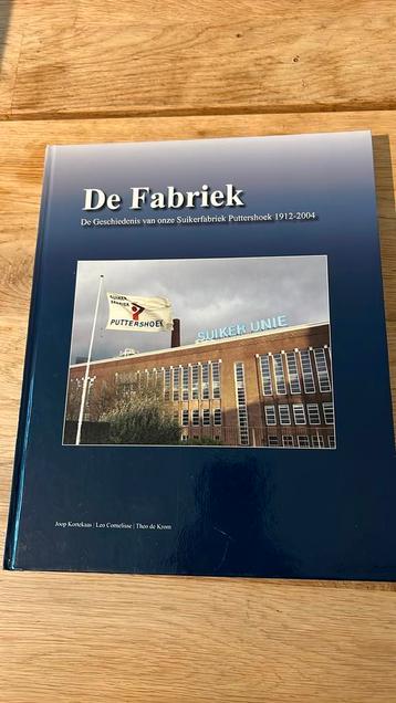 De Fabriek - de geschiedenis van Suikerfabriek Puttershoek