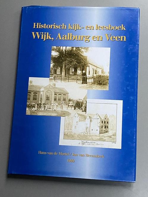 Historisch kijk- en leesboek Wijk, Aalburg en Veen, Boeken, Geschiedenis | Stad en Regio, Zo goed als nieuw, 20e eeuw of later