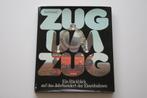 Zug um Zug, ein Rückblick auf das Jahrhundert der Eisenbahne, Ophalen of Verzenden, Gebruikt, Trein, Boek of Tijdschrift