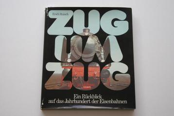Zug um Zug, ein Rückblick auf das Jahrhundert der Eisenbahne beschikbaar voor biedingen
