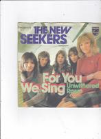 7" Single The New Seekers - For you we sing, Ophalen of Verzenden, Gebruikt, 7 inch, Pop