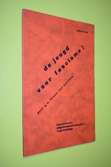 De Jeugd voor Fascisme! -1933- G.A. Larsen van Neerland- beschikbaar voor biedingen