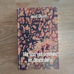 Het lied van ooievaar en dromedaris, Ophalen of Verzenden, Zo goed als nieuw, Nederland, Anjet Daanje