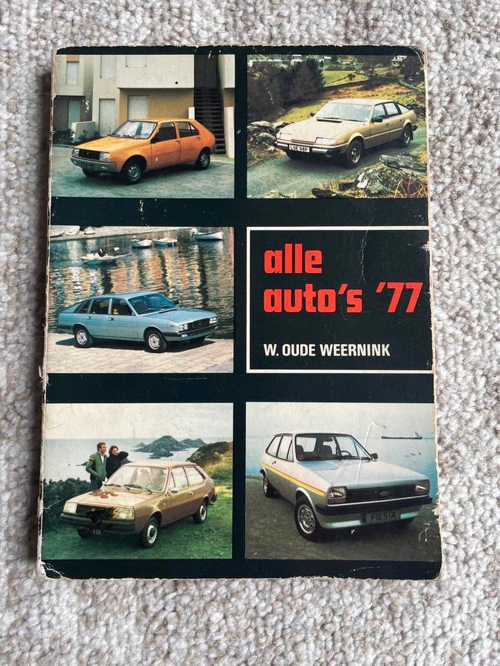 Alle Auto's 1977 - Overzicht van auto's uit dat jaar, Boeken, Auto's | Boeken, Algemeen, Ophalen of Verzenden