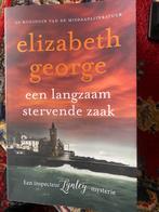 Een langzaam stervende zaak Elizabeth George, Boeken, Ophalen of Verzenden, Zo goed als nieuw