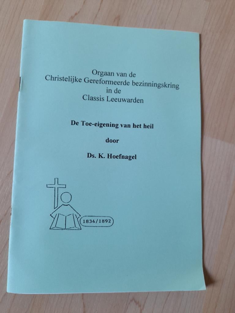 TOE-EIGENING VAN HET HEIL    Ds K Hoefnagel, Ophalen of Verzenden, Gelezen