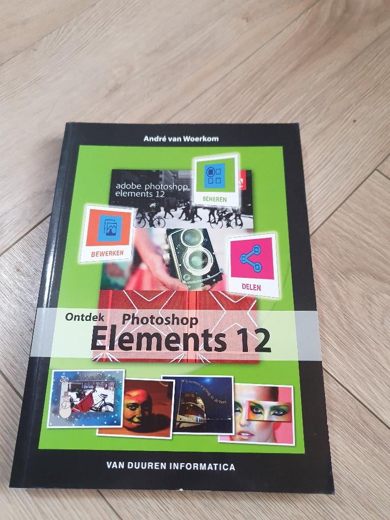 Ontdek Photoshop Elements 12 fotobewerking boek, André van Woerkom, Nieuw, Ophalen of Verzenden, Overige onderwerpen
