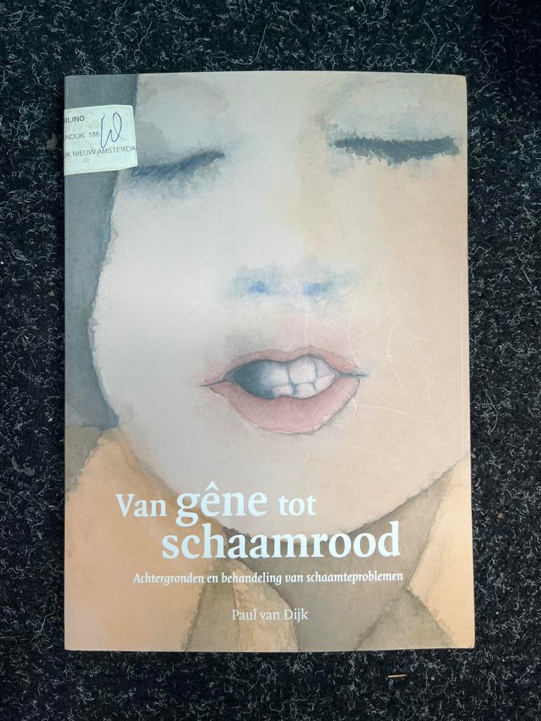 Van Gêne tot Schaamrood - Paul van Dijk, Ophalen of Verzenden, Zo goed als nieuw, Klinische psychologie