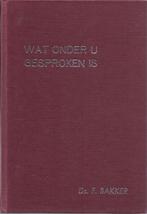 Ds. F. Bakker - Wat onder u gesproken is. Deel II. 16 Preken, Gelezen, Ds. F. Bakker, Christendom | Protestants, Ophalen of Verzenden