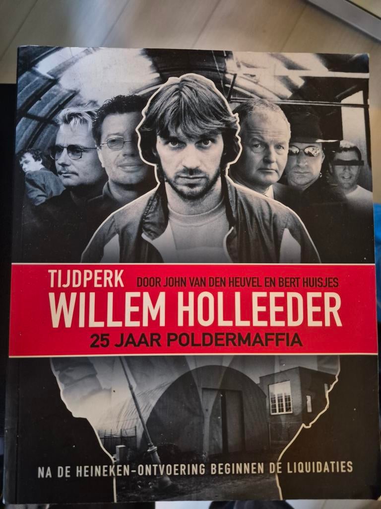 Willem Holleeder - 25 Jaar Poldermaffia, Boeken, Ophalen of Verzenden, Gelezen, John van den Heuvel en Bert Huisjes, Politiek