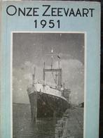 Onze zeevaart 1951., Ophalen of Verzenden, Gebruikt, Motorboot, Boek of Tijdschrift
