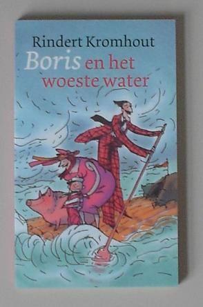 Rindert Kromhout - Boris en het woeste water, Boeken, Kinderboeken | Jeugd | onder 10 jaar, Zo goed als nieuw, Fictie algemeen