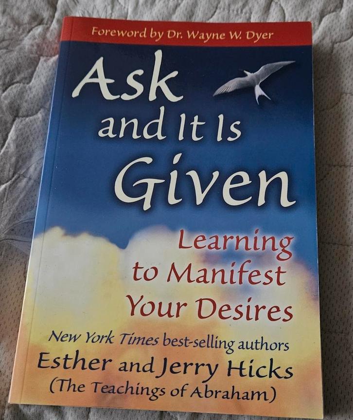 Ask and It Is Given - Esther & Jerry Hicks, Boeken, Esoterie en Spiritualiteit, Zo goed als nieuw, Achtergrond en Informatie, Spiritualiteit algemeen