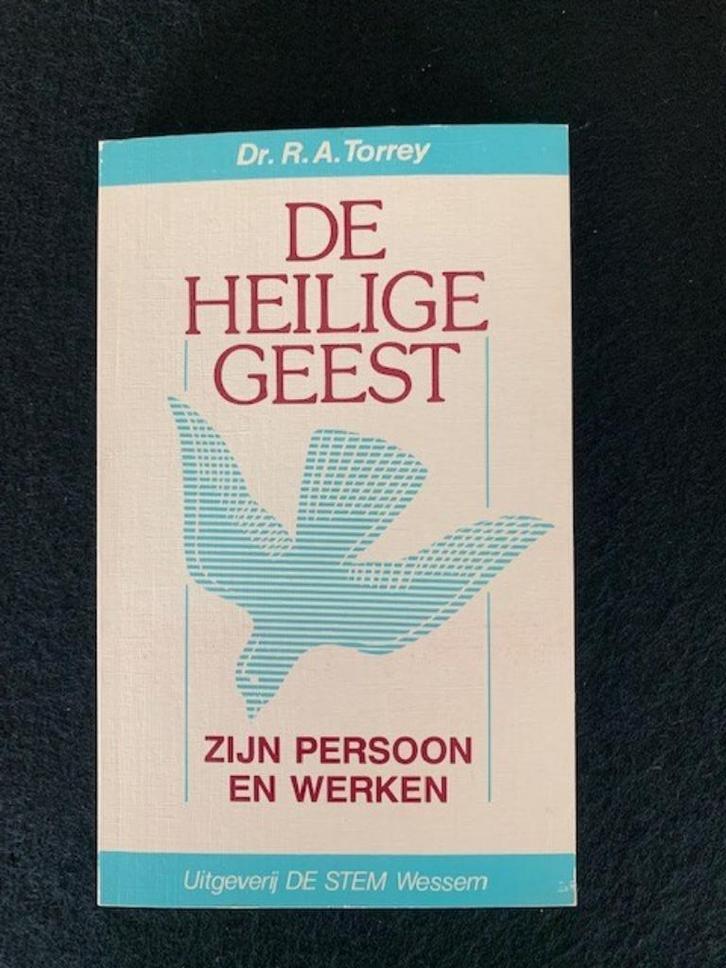 De Heilige Geest. Zijn aard en werking; R.A. Torrey, Boeken, Godsdienst en Theologie, Zo goed als nieuw, Verzenden