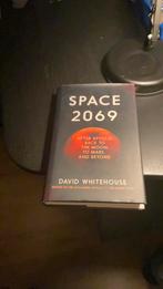 Space 2069 - david whitehouse 2020 ruimtevaart astronomie, Boeken, Wetenschap, Ophalen of Verzenden, Zo goed als nieuw, Natuurwetenschap