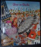 Oliver & Charlie - Waar is Lily? - Machteld van Zalingen, Ophalen of Verzenden, Zo goed als nieuw, Machteld van Zalingen