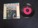 The Searchers / I'm ready/ Don't you know why 1966, Gebruikt, 7 inch, Single, Ophalen of Verzenden