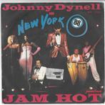 Johnny Dynell and New York 88 Jam hot, Ophalen of Verzenden, 7 inch, Pop, Single