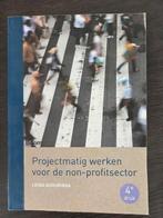 Projectmatig werken voor de non-profitsector, Boeken, Maatschappij en Samenleving, Ophalen of Verzenden, Zo goed als nieuw, Leida Schuringa