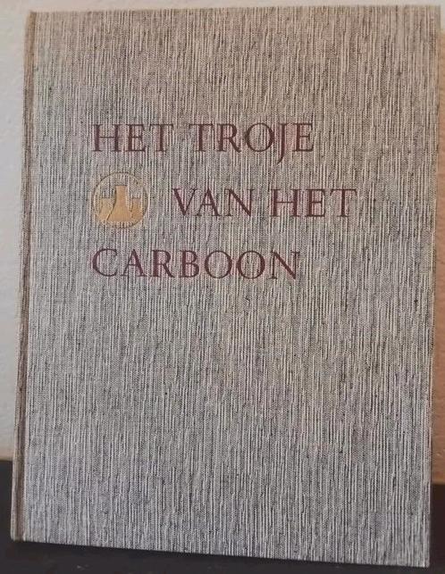 HET TROOJE VAN HET CARBOON  STAATSMIJNEN IN LIMBURG B.AAFJES, Boeken, Geschiedenis | Stad en Regio, Zo goed als nieuw, 20e eeuw of later