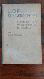Lucht-Strijdkrachten in den Tweeden Wereldoorlog en daarna, Frank Dorland, Ophalen of Verzenden, Luchtmacht, Tweede Wereldoorlog