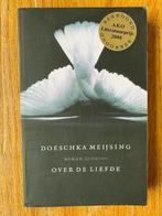 Doeschka Meijsing - Over de liefde, Ophalen of Verzenden, Zo goed als nieuw, Nederland, Doeschka Meijsing