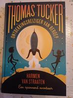 Thomas Tucker - Ontdekkingsreiziger van beroep, Ophalen of Verzenden, Zo goed als nieuw, Harmen van Straaten