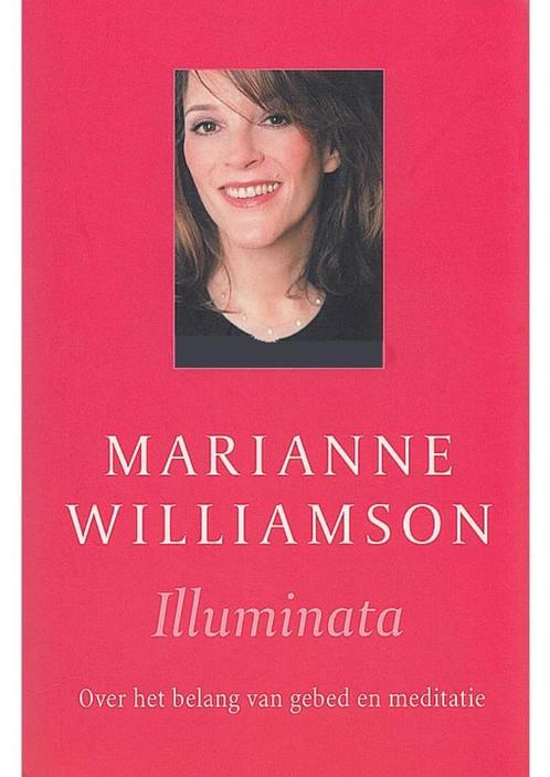 Illuminata - Marianne Williamson, Boeken, Esoterie en Spiritualiteit, Zo goed als nieuw, Verzenden