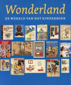 WONDERLAND De wereld van het kinderboek Uitgever: Waanders., Boeken, Literatuur, Ophalen of Verzenden, Zo goed als nieuw