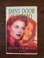 Dans Door de Tijd - Juliette Mead, Boeken, Ophalen of Verzenden, Gelezen, Nederland