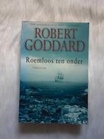Boek: Robert Goddard - Roemloos ten onder, Boeken, Thrillers, Robert Goddard, Zo goed als nieuw, Verzenden