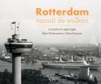 Rotterdam vanuit de wolken, Boeken, Geschiedenis | Stad en Regio, Ophalen of Verzenden, 20e eeuw of later, Zo goed als nieuw