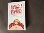 Krijg Nou Tieten! - Claudia de Breij, Ophalen of Verzenden, Zo goed als nieuw, Zwangerschap en Bevalling