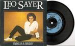 Leo sayer - living in a fantasy, Ophalen of Verzenden, 7 inch, Single