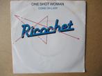 s4211 ricochet - one shot woman, Ophalen, Gebruikt, Overige genres, 7 inch
