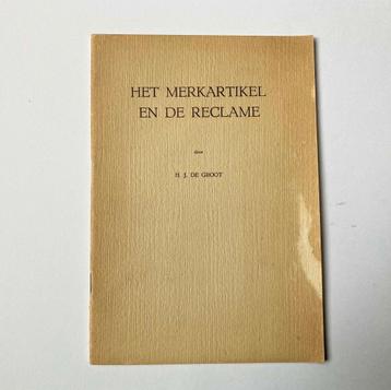 H.J. de Groot: Het merkartikel en de reclame (1949) beschikbaar voor biedingen
