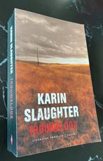 Karin Slaughter - Trouweloos, Ophalen of Verzenden, Gelezen, Nederland