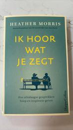 Heather Morris - Ik hoor wat je zegt, Ophalen of Verzenden, Zo goed als nieuw, Heather Morris