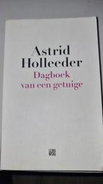 Dagboek van een getuige - Astrid Holleeder, Boeken, Kunst en Cultuur | Fotografie en Design, Diverse, Ophalen of Verzenden, Zo goed als nieuw