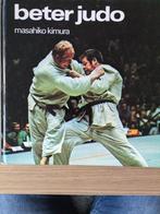 Beter Judo - Masahiko Kimura, Ophalen of Verzenden, Gelezen, Masahiko Kimura, Vechtsport