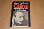 Céline, slachtoffer en beul in de literatuur. Guénot., Boeken, Ophalen of Verzenden, Gelezen
