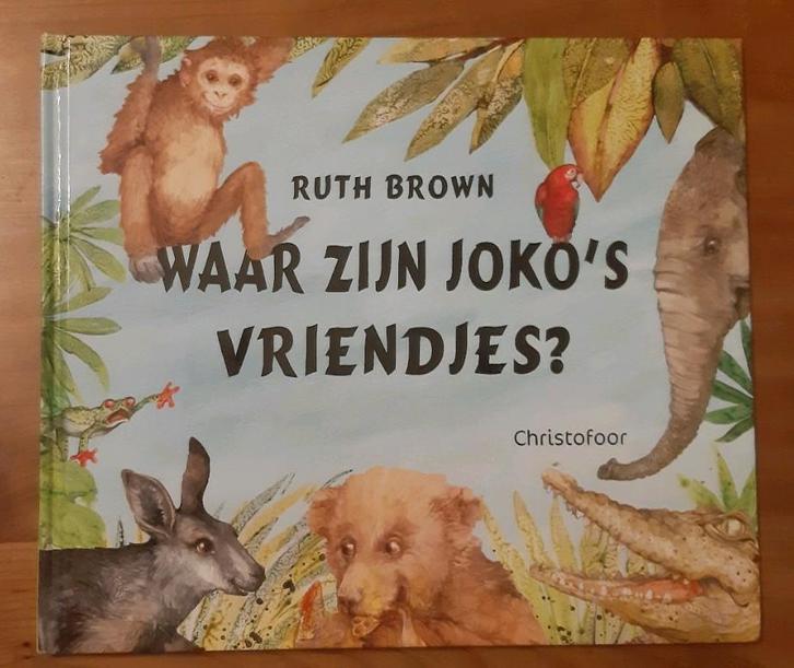 Ruth Brown - Waar zijn Joko's vriendjes?, Boeken, Prentenboeken en Plaatjesalbums, Zo goed als nieuw, Ophalen of Verzenden