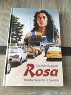 Roland Kalkman Rosa straatverkoopster in Colombia, Boeken, Ophalen of Verzenden, Zo goed als nieuw, Roland Kalkman, Fictie