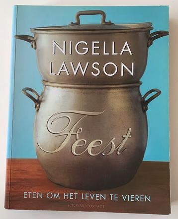 Nigella Lawson - Feest, eten om het leven te vieren. beschikbaar voor biedingen