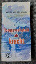 Marian van den Beuken - Hooggevoeligheid als kracht, Marian van den Beuken, Ophalen of Verzenden, Ontwikkelingspsychologie, Zo goed als nieuw