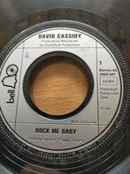 David Cassidy , rock me baby, Cd's en Dvd's, Vinyl Singles, Ophalen of Verzenden, Zo goed als nieuw, Pop