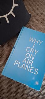 Why I Cry On Airplanes - Koen Suidgeest, Ophalen of Verzenden, Zo goed als nieuw, Fotografen, Koen Suidgeest
