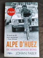 Johan Faber - Alpe d'Huez / de Nederlandse berg, Boeken, Gelezen, Lopen en Fietsen, Johan Faber, Ophalen of Verzenden